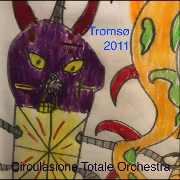 CIRCULASIONE TOTALE ORCHESTRA - Tromsø 2011 cover 