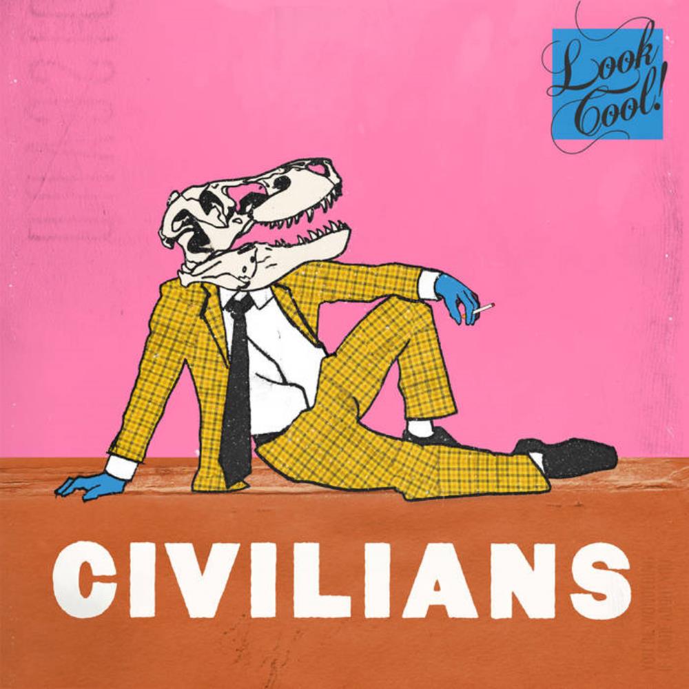 CIVILIANS - Look Cool! cover 