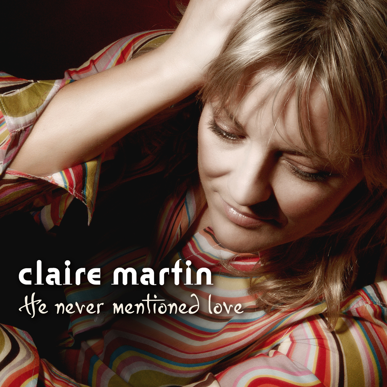 CLAIRE MARTIN - He Never Mentioned Love cover 