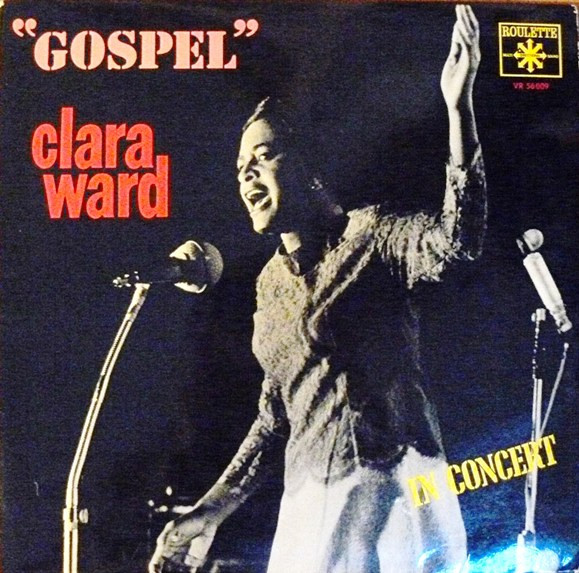 CLARA WARD / CLARA WARD & THE FAMOUS WARD SINGERS - 
