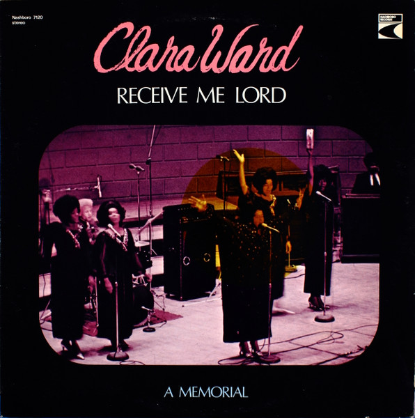 CLARA WARD / CLARA WARD & THE FAMOUS WARD SINGERS - Receive Me Lord cover 
