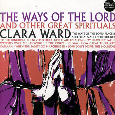 CLARA WARD / CLARA WARD & THE FAMOUS WARD SINGERS - The Ways Of The Lord cover 