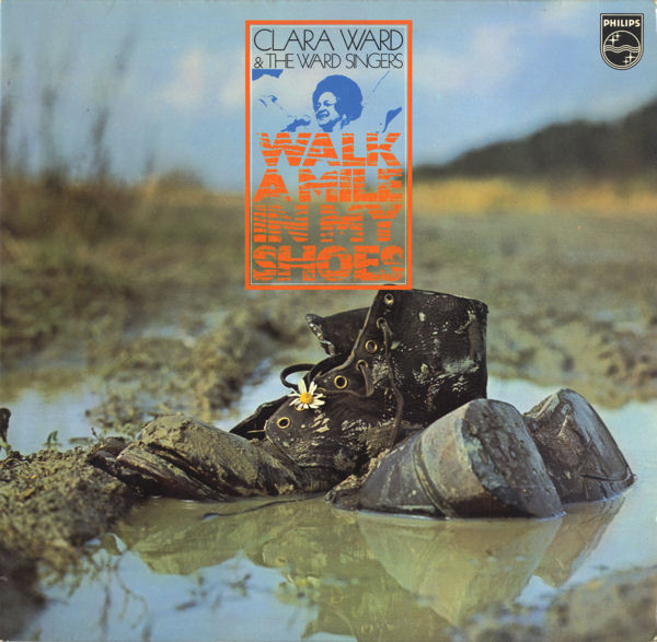 CLARA WARD / CLARA WARD & THE FAMOUS WARD SINGERS - Walk A Mile In My Shoes cover 