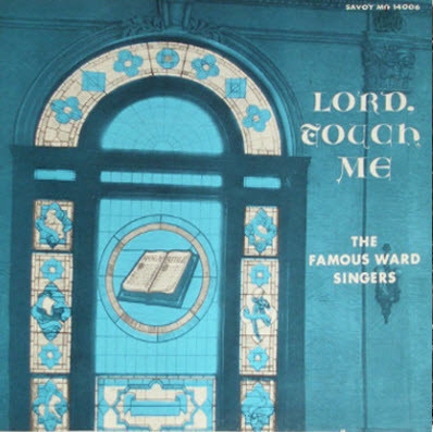 CLARA WARD / CLARA WARD & THE FAMOUS WARD SINGERS - Lord, Touch Me cover 