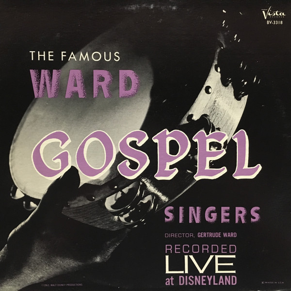 CLARA WARD / CLARA WARD & THE FAMOUS WARD SINGERS - Recorded Live At Disneyland (aka The Famous Ward Gospel Singers) cover 