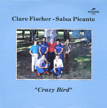 CLARE FISCHER - Clare Fischer & Salsa Picante ‎: Crazy Bird cover 