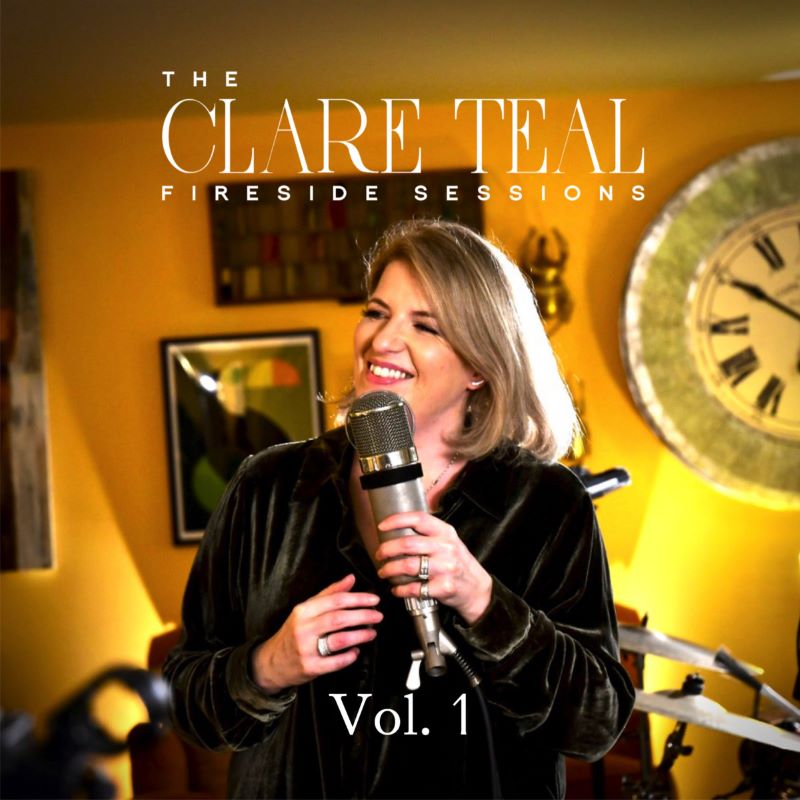 CLARE TEAL - The Clare Teal Fireside Sessions Vol 1 cover 