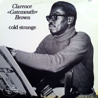 CLARENCE 'GATEMOUTH' BROWN - Cold Strange cover 