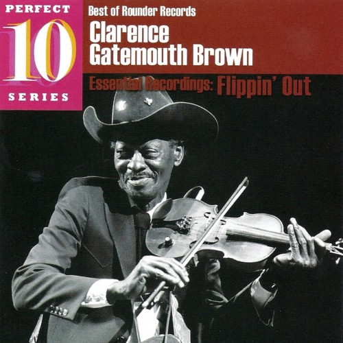 CLARENCE 'GATEMOUTH' BROWN - Flippin' Out cover 