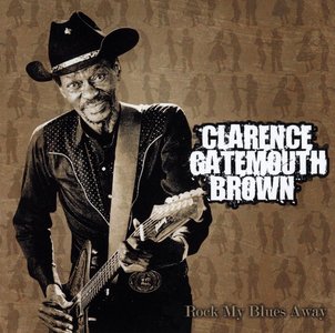 CLARENCE 'GATEMOUTH' BROWN - Rock My Blues Away cover 