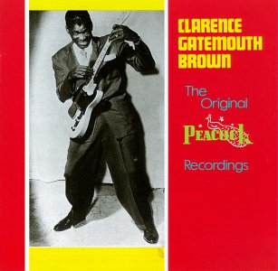 CLARENCE 'GATEMOUTH' BROWN - The Original Peacock Recordings cover 