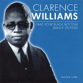 CLARENCE WILLIAMS - Take Your Black Bottom Dance Outside cover 
