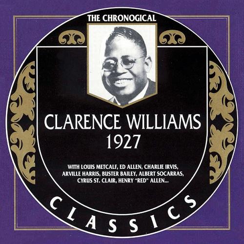 CLARENCE WILLIAMS - The Chronogical Classics : 1927 cover 