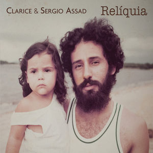 CLARICE ASSAD - Clarice & Sergio Assad: Reliquia cover 