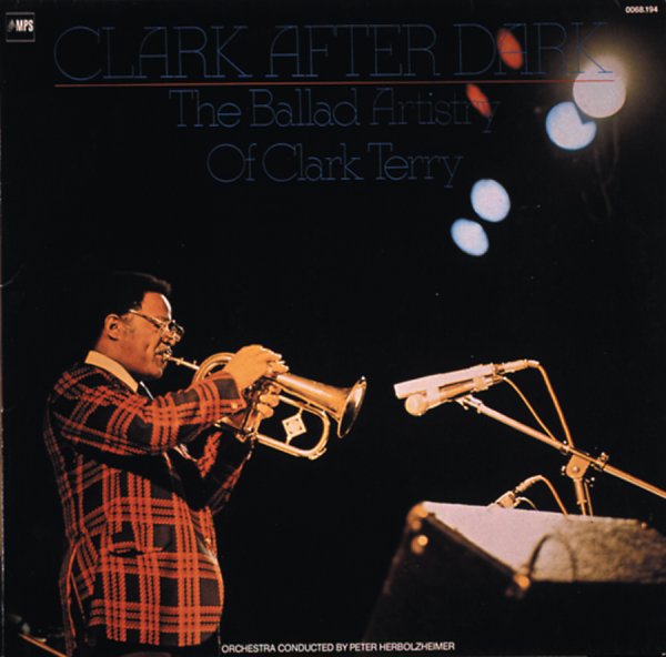 CLARK TERRY - Clark After Dark, The Ballad Artistry Of Clark Terry cover 