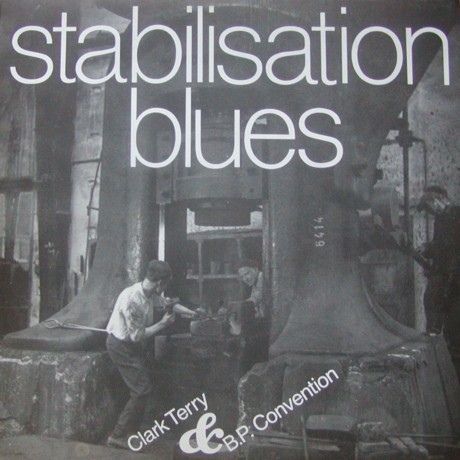 CLARK TERRY - Clark Terry & B. P. Convention : Stabilisation Blues cover 