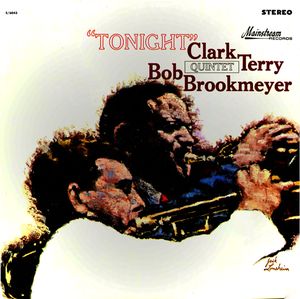 CLARK TERRY - Clark Terry-Bob Brookmeyer Quintet : Tonight (aka Clark Terry - Bobby Brookmeyer Quintet) cover 
