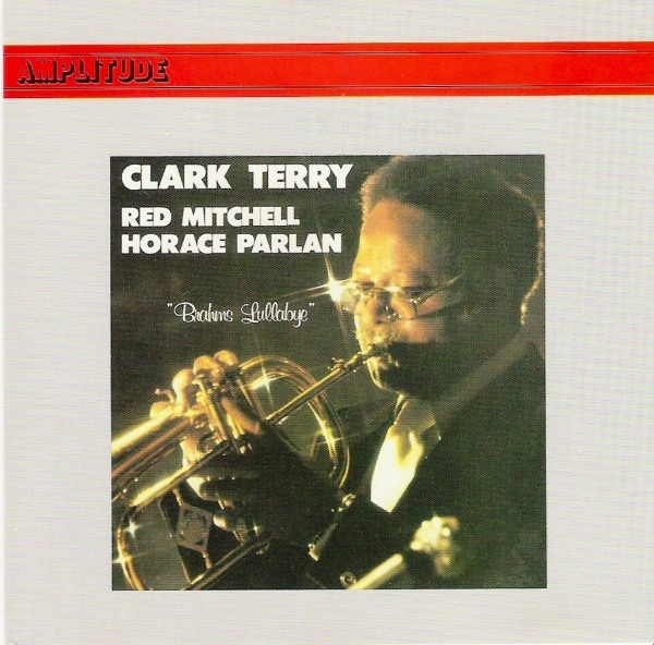 CLARK TERRY - Clark Terry, Red Mitchell, Horace Parlan ‎: Brahms Lullabye cover 