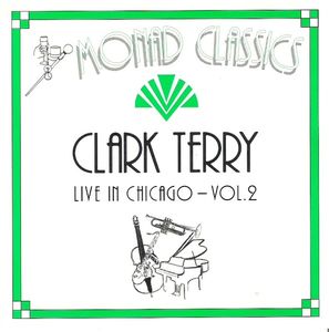 CLARK TERRY - Live In Chicago - Vol. 2 cover 