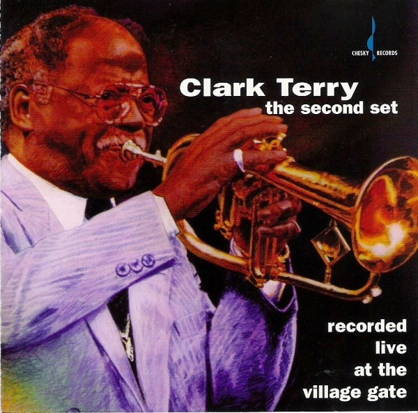 CLARK TERRY - The Second Set - Recorded Live At The Village Gate cover 