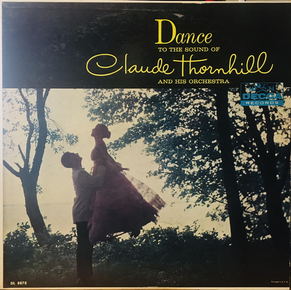 CLAUDE THORNHILL - Dance To The Sound Of Claude Thornhill And His Orchestra cover 