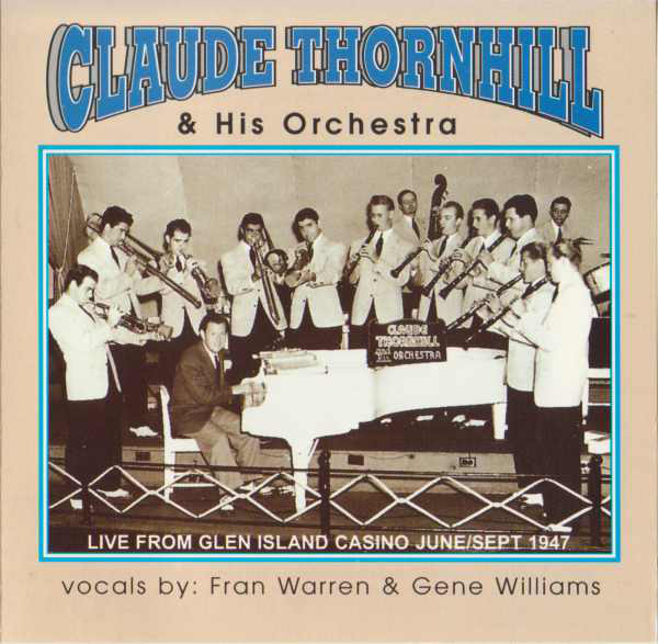 CLAUDE THORNHILL - Live From Glen Island Casino June/Sept 1947 cover 