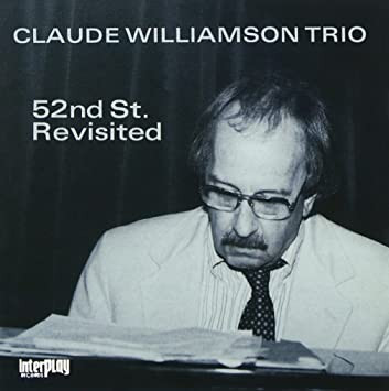 CLAUDE WILLIAMSON - Claude Williamson Trio : 52nd St. Revisited cover 