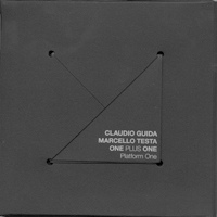 CLAUDIO GUIDA - Claudio Guida / Marcello Testa ONE plus ONE: Platform One cover 