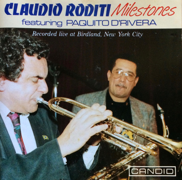 CLAUDIO RODITI - Claudio Roditi Featuring Paquito D'Rivera : Milestones cover 