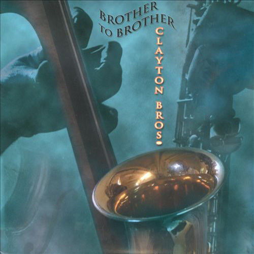 CLAYTON BROTHERS - Brother to Brother cover 