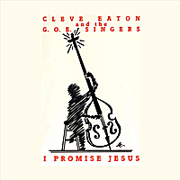 CLEVELAND EATON - I Promise Jesus cover 