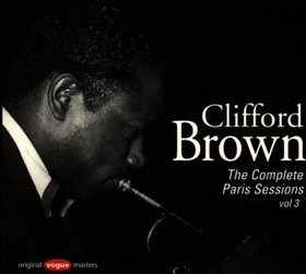 CLIFFORD BROWN - Complete Paris Sessions, Vol. 3 cover 