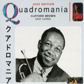 CLIFFORD BROWN - Easy Living (Quadromania Jazz Edition) cover 