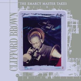 CLIFFORD BROWN - The Emarcy Master Takes cover 