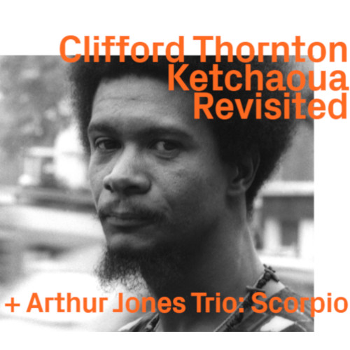 CLIFFORD THORNTON - Clifford Thornton Ketchaoua Revisited cover 