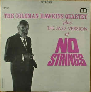 COLEMAN HAWKINS - Play the Jazz Version of No Strings cover 