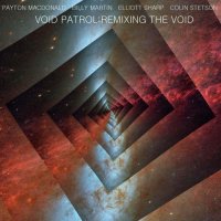 COLIN STETSON - Void Patrol Remixing The Void cover 