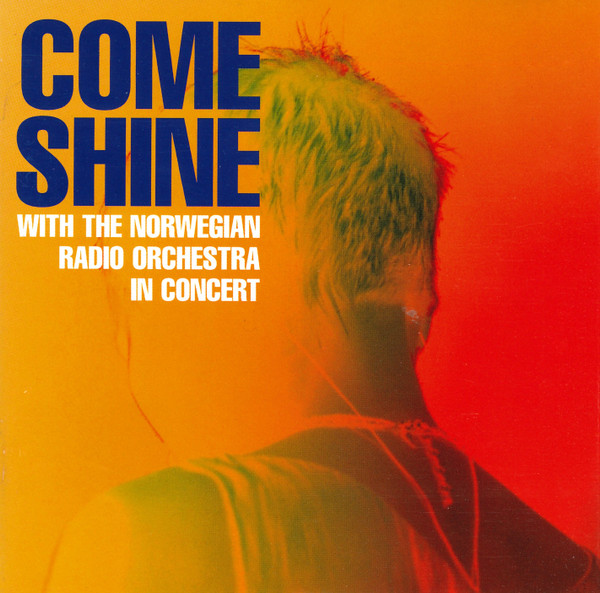 COME SHINE - With The Norwegian Radio Orchestra : In Concert cover 