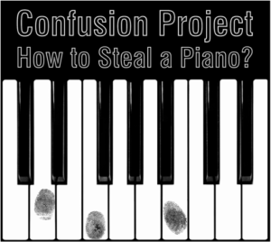 CONFUSION PROJECT - How To Steal A Piano? cover 