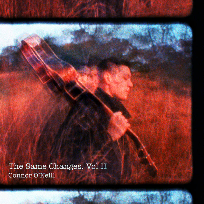 CONNOR O'NEILL - The Same Changes, Vol II cover 