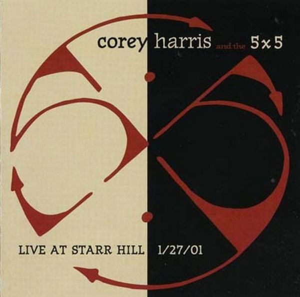 COREY HARRIS - Corey Harris And The 5x5 : Live At Starr Hill 1/27/01 cover 
