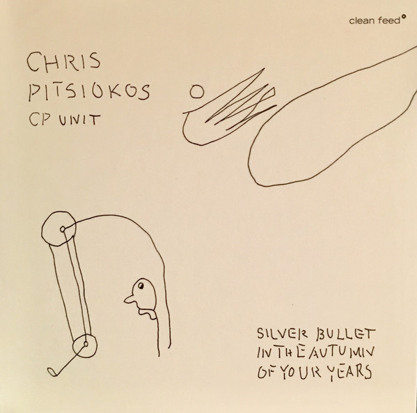 CP UNIT - Chris Pitsiokos CP Unit : Silver Bullet In The Autumn Of Your Years cover 