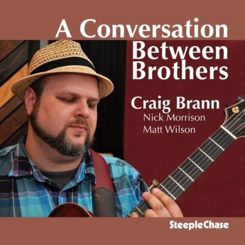 CRAIG BRANN - A Conversation Between Brother cover 