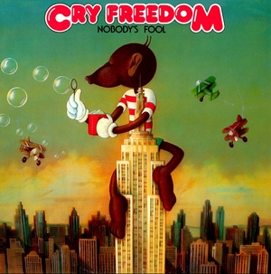 CRY FREEDOM - Nobody's FoolNobody's Fool cover 