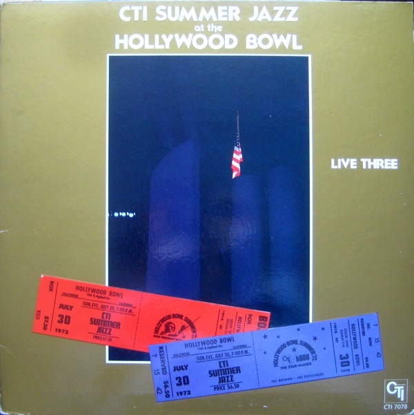 CTI ALL-STARS - CTI Summer Jazz At The Hollywood Bowl Live Three cover 