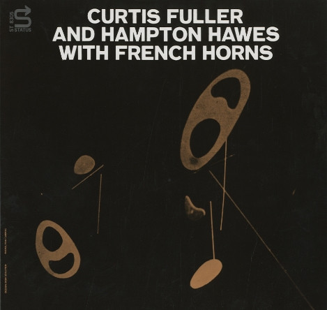 CURTIS FULLER - Curtis Fuller and Hampton Hawes With French Horns cover 