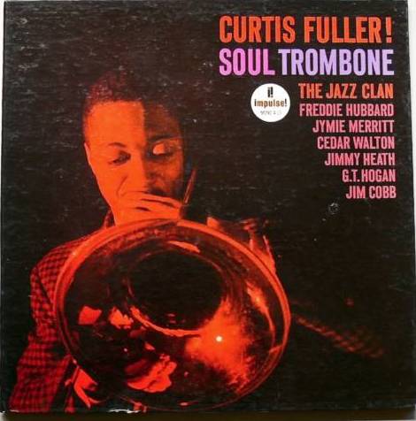 CURTIS FULLER - Soul Trombone And The Jazz Clan cover 