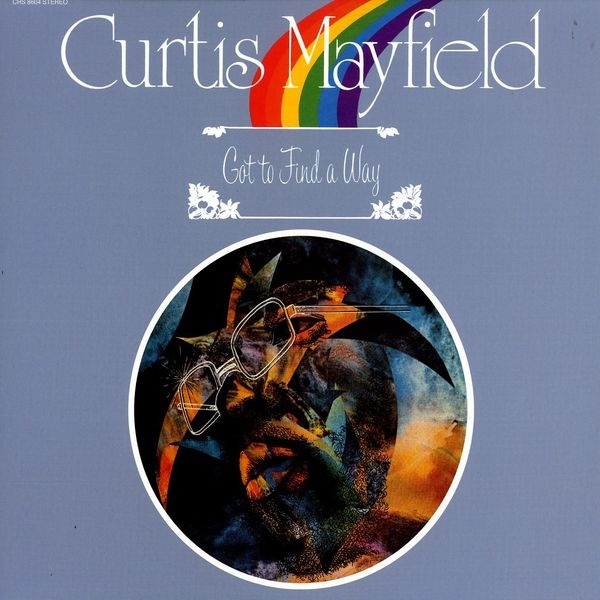 CURTIS MAYFIELD - Got to Find a Way cover 