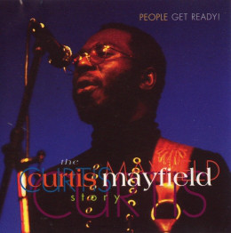 CURTIS MAYFIELD - People Get Ready! The Curtis Mayfield Story cover 
