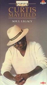 CURTIS MAYFIELD - Soul Legacy cover 